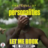The Cult of Personalities