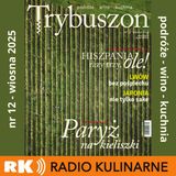 113. Kierunek wino! Kierunek Lwów, Paryż, Hiszpania i Włochy. Z wiosennym Trybuszonem w ręku!