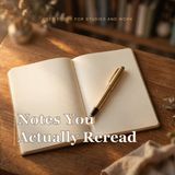Notes You Actually Reread
