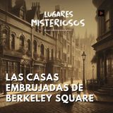 Las Casas Embrujadas de Berkeley Square