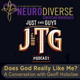 JTG - Does God Really Like Me? A Conversation with Geoff Holsclaw