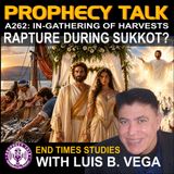 A262: WILL THE RAPTURE OCCUR ON SUKKOT?
