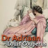 Dr. Adriaan by Louis Couperus | Full Audiobook | Audiobook Time