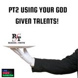 PT2-Investing In God's Kingdom-Parable of the Talents - 7:16:25, 6.33 PM