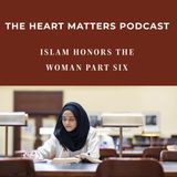 Islam Honors The Woman Part Six (Continuation)