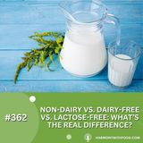 Non-Dairy vs. Dairy-Free vs. Lactose-Free: What’s the Real Difference?