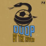 DOOP By The River Pod: NO NEED TO PANIC!