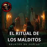 HORROR CAST : EL RITUAL DE LOS MALDITOS - RELATOS DE SECTAS