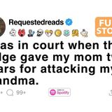 I was in court when the judge gave my mom two years for attacking my grandma. [FULL STORY](M4A_128K)