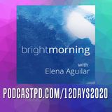 Creating Classroom Community in a Pandemic | Huber Trenado – Bright Morning with Elena Aguilar #13