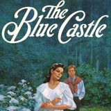 The Blue Castle by Lucy Maud Montgomery | Full Audiobook | Audiobook Time