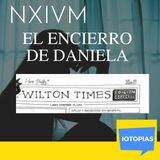 Caso NXIVM: EL ENCIERRO DE DANIELA. Parte 2. WILTON TIMES