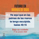 Bajo su cuidado ~ Devocional de Jóvenes ~ 17 de octubre 2026