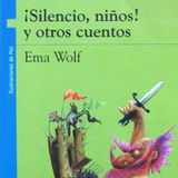 Así Me lo Contaron A Mí. Selva Bianchi nos cuenta "El Rey que no Quería Bañarse" del Libro  Silencio Niños de Ema Wolf Editorial Norma