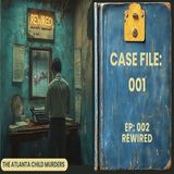 TGF 002 The Atlanta Child Murders: Rewired