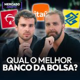 Qual o melhor banco da bolsa brasileira? Bradesco (BBDC4) x Itaú (ITUB4) x Banco do Brasil (BBAS3) | Mercado Aberto