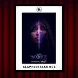 ClapperTalks #06 - The Acolyte (once again...)