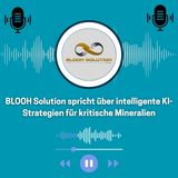 BLOOH Solution spricht über intelligente KI-Strategien für kritische Mineralien