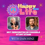 Why Reinvention is Possible at Any Stage with Dan Hinz