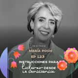 EP123 Liderar desde la conciencia - María Poch - María José Ramírez Botero