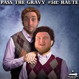 Pass The Gravy #511: Haute
