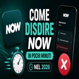 Come disdire NOW in pochi minuti nel 2026