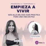 Más Allá del Ego: Guía Práctica para una Vida en Paz con Cynthia Ruiloba