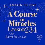 ACIM Lesson 234, Father, today I am Your Son again, A Course in Miracles