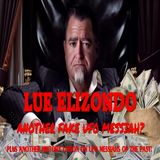 Lue Elizondo, Another fake UFO MESSIAH! + Another history lesson on UFO messiahs of the past!
