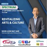 SPECTRUM : REVITALIZING ARTS & CULTURE | TUESDAY 27TH SEPTEMBER 2022 | 11:15 AM