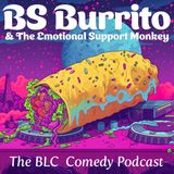 BS Burrito and the Emotional Support Monkey | The Black Lincoln Collective Comedy Podcast