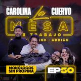 EP50 La Mesa de Trabajo con Carolina Cuervo