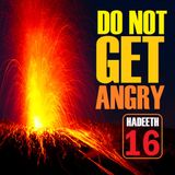 40H#16 "Do not Get Angry"