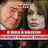 Ex Moglie Di Berlusconi: Scioccanti Rivelazioni Sul Cavaliere!