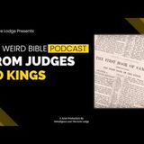 Israel Becomes a Kingdom   The Weird Bible Podcast Episode 9