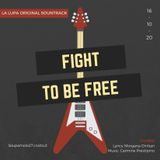 Musica inedita: Fight To Be Free