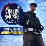 The Journey of Music Production: Insights from Anthony Church on Deeper Than Music with Markivus