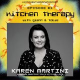 Kitchen Therapy : The Karen Martini Files