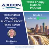 Texas Market Changes- PUCT and ERCOT Taking Action