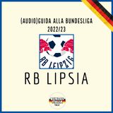 RB Lipsia | Audio-Guida alla Bundesliga 2022/23, ep. 16