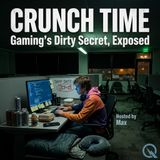 Crunch Time - Devs Fight Back: The Union Wave Changing Gaming Forever