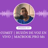 Comet | Buzón de voz en vivo | MacBook Pro M5