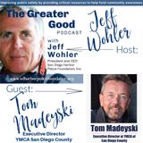 Tom Madeyski LIVE on The Greater Good with Jeff Wohler Ep 334