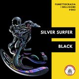 [#082] Silver Surfer Black