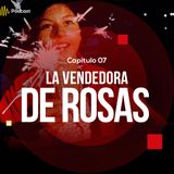 Capítulo 7: La vendedora de rosas