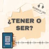 ¿TENER O SER? 📗 Resumen del Libro - Ideas Clave de Erich Fromm (Baja tu PDF📥)