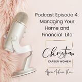 Episode 4: Managing Your Home and Financial Life