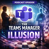 The Teams Manager Illusion