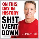 On This Day in History, Sh!t Went Down: with "Sweary Historian" James Fell