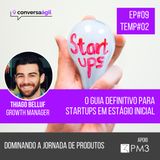 #DJP.09 - O guia definitivo para startups em estágio inicial c/ Thiago Belluf